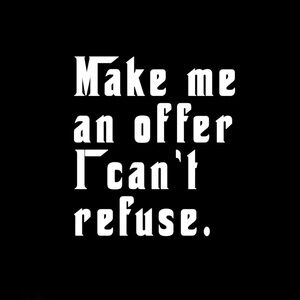 MAKE ME AN OFFER!
